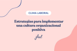 estrategias para implementar una cultura organizacional positiva