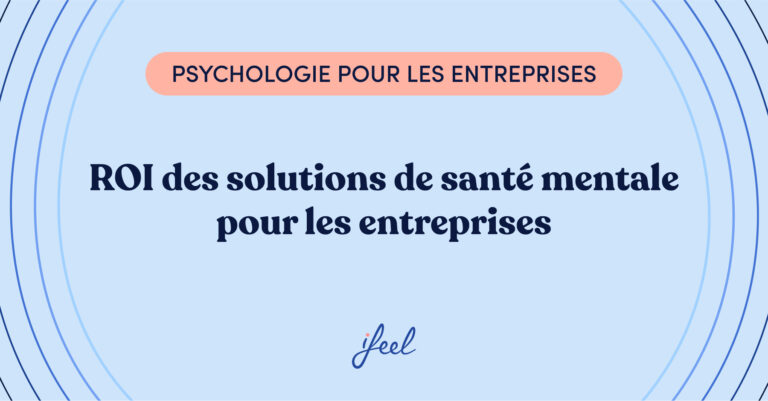 ROI des solutions de santé mentale pour les entreprises