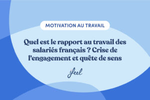 Relation des salariés français avec le travail