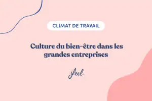 culture du bien-être dans les grandes entreprises